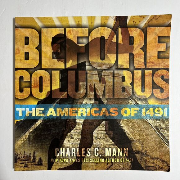 Before Columbus The Americas of 1491 Paperback Book By Charles C Mann - Picture 1 of 10